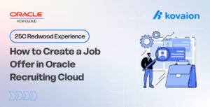 How to Create a Job Offer in Oracle Recruiting Cloud 25C Redwood Experience