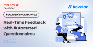 PeopleSoft HCM PUM 52: Real-Time Feedback with Automated Questionnaires